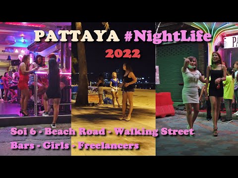 Thailand Pattaya nightlife 👯‍♀️ Soi 6 bar ladies/ Beach road freelancers girls/ Walking Street 2022