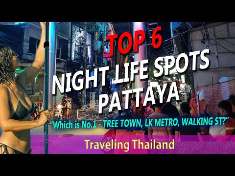 The Top 6 Hottest Pattaya Night Life Spots Now 🇹🇭. Lots of Girls, Bars