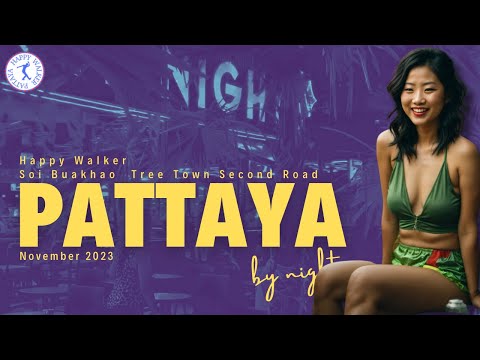Pattaya. Night street scenes [ SOI BUAKHAO, TREE TOWN, Second Road ] Amazing November 2023. Thailand